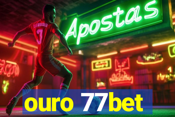 ouro 77bet